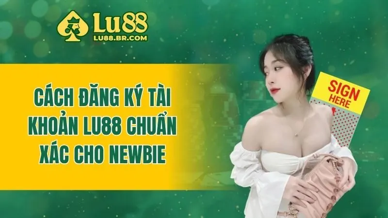 Đăng Ký Tài Khoản Lu88