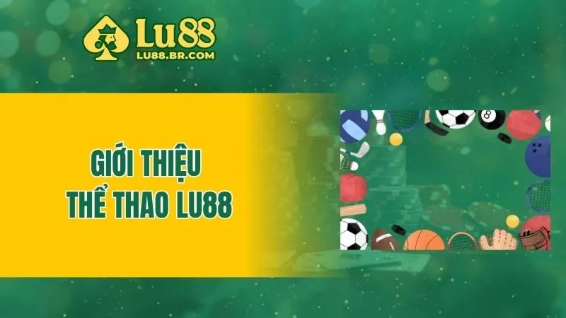 Giới thiệu thể thao Lu88